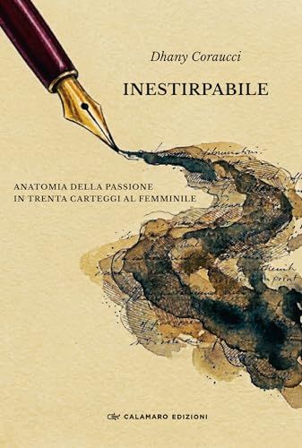 Inestirpabile. GPSR Kontakt Inestirpabile. Anatomia della passione in trenta carteggi al femminile Paperback