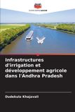 Infrastructures Editions Notre Savoir Infrastructures d'irrigation et développement agricole dans l'Andhra Pradesh
