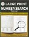 NUMBER SEARCH PUZZLE BOOK VOLUME 4: 100 Large Print Number Search Puzzles for Stress-Free Brain Games for Seniors and Adults Solutions Included