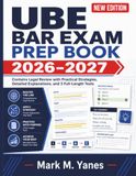 UBE Bar Exam Prep Book 2026-2027: Contains Legal Review with Practical Strategies, Detailed Explanations, and 3 Full-Length Tests