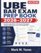 UBE Bar Exam Prep Book 2026-2027: Contains Legal Review with Practical Strategies, Detailed Explanations, and 3 Full-Length Tests