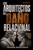 Los arquitectos del daño relacional: Necesitar ser visto no es el problema, borrar al otro sí.