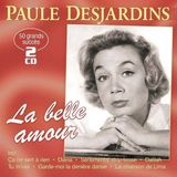 La Paule Desjardins - La Belle Amour (2 CD)