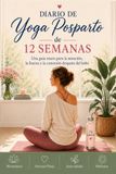 Diario de Yoga Posparto de 12 Semanas: Guía de sanación y regulación somática (Edición en Blanco y Negro)