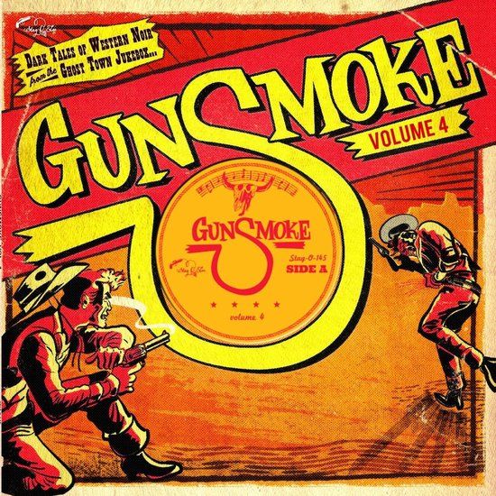 Gunsmoke Various Artists - Gunsmoke Volume 4 - Dark Tales Of Western Noir From The Ghost Town Jukebox (10" LP) (Limited Edition)