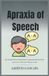 Apraxia of Speech: Der Kampf hinter jedem falsch ausgesprochenen Wort und was es über das Gehirn verrät
