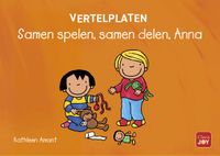Vertelplaten. Clavis Uitgeverij Vertelplaten. Samen spelen, samen delen, Anna