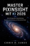 Master Pixinsight Mit KI 2026