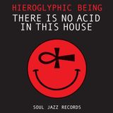 Soul Jazz Records Souljazz There Is No Acid in This House