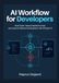 AI Windsurf AI AI Workflow for Developers: Build Faster, Reduce Repetitive Work, and Improve Software Development