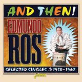 And Then! Selected Singles 1950-1962
