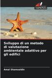 Sviluppo Edizioni Sapienza Sviluppo di un metodo di valutazione ambientale adattivo per gli edifici