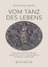 Vom Synergia Verlag Vom Tanz des Lebens Paperback