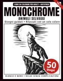 Monochrome Libro da Colorare per Adulti: Animali Selvaggi