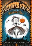 Amelia Fang Amelia Fang and the Barbaric Ball Paperback