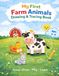 My First Farm Animals Drawing & Tracing Book