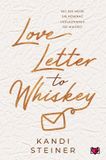 Love Letter to Whiskey - Niegrzeczne Książki - Kandi Steiner - paperback