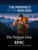 The Epic Tales Studio The Prophecy of the Demi-God: The Nemean Lion — First Labor - Book 4: A Heroic Mythology Adventure for Young Readers Paperback