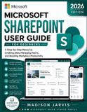 Microsoft Made Simple: Microsoft SharePoint User Guide for Beginners 2026
