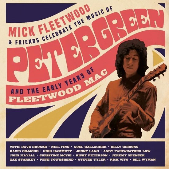 Mick Fleetwood & Friends Celebrate The Music Of Peter Green And The Early Years Of Fleetwood Mac (2CD+Blu-ray)