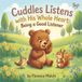 Cuddles Listens with His Whole Heart: Being a Good Listener: A Social Emotional Children's Book About Empathy, Friendship, and Active Listening: 2
