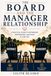 THE BOARD AND THE MANAGER: Building a Working Partnership Between the HOA Board and the Community Manager