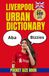 Liverpool Urban Dictionary: The Language of Liverpool Explained Through Local Words and Phrases