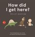 How Wren & Rook How Did I Get Here? Paperback