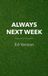 Always Libri GmbH Always Next Week Paperback