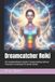 Dreamcatcher Reiki: The Complete Master's Guide To Energy Healing, Spiritual Protection & Unlocking This Sacred Symbol Paperback