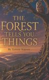 The Forest Tells You Things - Hardcover