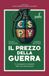 Il prezzo della guerra. Le conseguenze economiche delle crisi internazionali