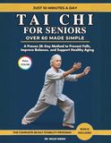 Tai Chi For Seniors Over 60 Made Simple (Full Colour): A Proven 28-Day Method to Prevent Falls, Improve Balance, and Support Healthy Aging
