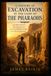 A Century of Excavation in the Land of the Pharoahs: Ancient Egypt, Archaeology, and the Rediscovery of the Pharaohs