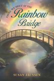THOSE Libri GmbH Those We Meet at the Rainbow Bridge Paperback