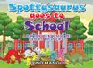 SPOTTYSAURUS Libri GmbH Spottysaurus Goes to School: A Book About Being Nervous and Your First Day at School