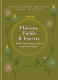 Flowers, Octopus Publishing Group Flowers, Fields And Forests