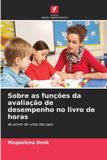 Sobre Edicoes Nosso Conhecimento Sobre as funções da avaliação de desempenho no livro de horas: do ponto de vista dos pais Paperback