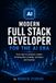 MODERN FULL STACK DEVELOPER FOR THE AI ERA