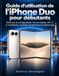 Guide Apple Guide d'utilisation de l'iPhone Duo pour débutants: Maîtrisez la configuration, l’écran pliable, iOS 27, le multitâche, la photo, la sécurité et le dépannage
