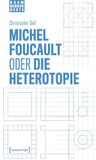 Michel Transcript Verlag Michel Foucault oder die Heterotopie Paperback