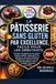 LA PÂTISSERIE SANS GLUTEN PAR EXCELLENCE, FACILE POUR LES DÉBUTANTS