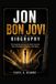 JON BON JOVI BIOGRAPHY: The Inspiring Journey of a Rock Legend’s Rise, Triumphs, Struggles, and Legacy