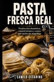 Pasta Fresca Real: Producción doméstica, control técnico y costos por ración sin maquillaje