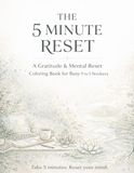 The 5 Minute Reset: A Gratitude & Stress Relief Adult Coloring Book for Busy 9 to 5 Workers | Mindfulness, Relaxation & Mental Reset Designs: 50 ... Recharge & Refocus in Just Minutes a Day
