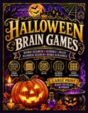 HALLOWEEN BRAIN GAMES: Large Print Word Search, Sudoku, Maze, Number Search & Word Scramble Fun and Relaxing Halloween Activity Book