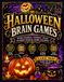 HALLOWEEN BRAIN GAMES: Large Print Word Search, Sudoku, Maze, Number Search & Word Scramble Fun and Relaxing Halloween Activity Book