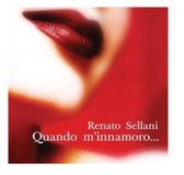 Music&Words Renato Sellani - Quando M'innamoro... (CD)