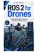 ROS 2 for Drones: Designing Navigation Stacks for Autonomous Aerial Vehicle