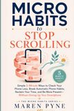 MICRO HABITS TO STOP SCROLLING